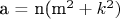 a = n(m^2+k^2)