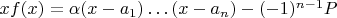 $xf(x)=\alpha (x-a_1)\ldots(x-a_n)-(-1)^{n-1}P$