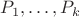 $P_1,\ldots,P_k$