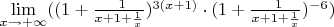 $\lim\limits_{x\to +\infty} ((1+ \frac{\ 1}{x+1+\frac{1}{x}})^{3(x+1)}\cdot(1+ \frac{\ 1}{x+1+\frac{1}{x}})^{-6})$