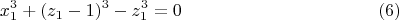 $$x_{1}^3+(z_{1}-1)^3-z_{1}^3 =0 \eqno (6)$$
