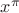 $x^\pi$