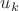 $u_{k}$