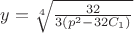 $y=\sqrt[4]{\frac{32}{3(p^2-32C_1)}}$