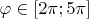 $\varphi\in [2\pi;5\pi]$