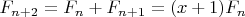 $F_{n+2} = F_n + F_{n+1} = (x+1)F_n$