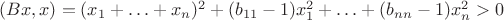 $(Bx,x)=(x_1+\ldots+x_n)^2+(b_{11}-1)x_1^2+\ldots+(b_{nn}-1)x_n^2>0$