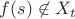 $f(s)\not\in X_t$