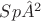$Sp\hat A^2 $