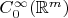$C_0^\infty(\mathbb R^m)$
