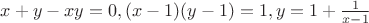 $x+y-xy=0, (x-1)(y-1)=1, y=1+\frac{1}{x-1}$