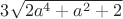 $3\sqrt{2a^{4}+a^2+2 }$