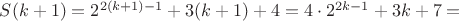 $S(k+1)=2^{2(k+1)-1}+3(k+1)+4=4\cdot 2^{2k-1}+3k+7=$