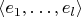 $\langle e_1,\ldots,e_l\rangle$