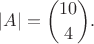 $$|A| = \binom{10}{4}.$$