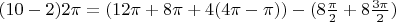 $(10-2)2\pi=(12\pi+8\pi+4(4\pi-\pi))-(8\frac{\pi}2+8\frac{3\pi}2)$