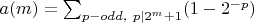 $a(m)=\sum_{p-odd, \ p|2^m+1}(1-2^{-p})$