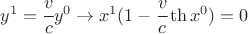 $ y^1= \cfrac{v}{c} y^0 \rightarrow x^1(1- \cfrac{v}{c} \th x^0)=0 $