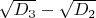 $\sqrt{D_3}-\sqrt{D_2}$