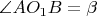 $\angle AO_1B = \beta$