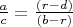 $\frac{a}{c}=\frac{(r-d)}{(b-r)}$