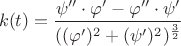 $$k(t)=\frac{\psi''\cdot \varphi' - \varphi''\cdot \psi'}{((\varphi')^2+(\psi')^2)^\frac{3}{2}}$$