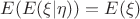 $E(E(\xi | \eta)) = E(\xi)$
