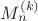 $M_n^{(k)}$ $M_n^{(k)}$