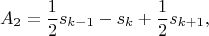 $$A_2=\frac{1}{2}s_{k-1}-s_k+\frac{1}{2}s_{k+1},$$