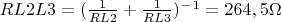 $RL2L3=(\frac{1}{RL2} + \frac{1}{RL3})^-^1=264,5\Omega$