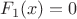 $F_1(x)=0$