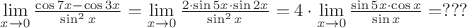 $\mathop {\lim }\limits_{x \to 0} \frac{{\cos 7x - \cos 3x}}{{\sin ^2 x}} = \mathop {\lim }\limits_{x \to 0} \frac{{2 \cdot \sin 5x \cdot \sin 2x}}{{\sin ^2 x}} = 4 \cdot \mathop {\lim }\limits_{x \to 0} \frac{{\sin 5x \cdot \cos x}}{{\sin x}} = ???$