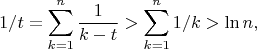 $$1/t=\sum_{k=1}^n\frac1{k-t}>\sum_{k=1}^n1/k>\ln n,$$