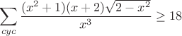 $$\sum_{cyc}\frac{(x^2+1)(x+2)\sqrt{2-x^2}}{x^3}\geq18$$