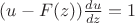 $(u - F(z)) \frac{du} {dz} = 1$