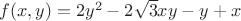 $f(x,y)=2y^2-2\sqrt{3}xy-y+x$