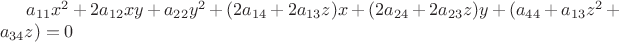 $a_{11}x^2 +2a_{12}xy+a_{22}y^2 + (2a_{14}+2a_{13}z)x + (2a_{24}+2a_{23}z) y+(a_{44}+a_{13}z^2+a_{34}z) = 0$