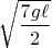 $\sqrt{\dfrac{7 g \ell}{2}}$