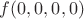 $f(0,0,0,0)$