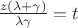 $\frac{z(\lambda + \gamma)}{\lambda \gamma} = t$