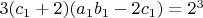 $3(c_1+2)(a_1 b_1 - 2 c_1)=2^3$