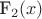 F_2(x) F_2(x)