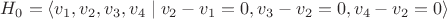 $H_0 = \langle v_1,v_2,v_3,v_4 \mid v_2-v_1=0, v_3-v_2=0,v_4-v_2=0\rangle$