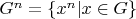 $G^n = \{x^n | x \in G\}$