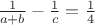 $\frac 1{a+b}-\frac 1c=\frac 14$