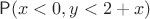 $\mathsf P(x<0,y<2+x)$