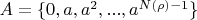 $A=\{0, a, a^2, ..., a^{N(\rho)-1}\}$