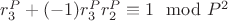 $r_3^P + (-1) r_3^Pr_2^P\equiv 1\mod P^2$