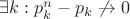 $\exists k: p_k^n - p_k \not\to 0$