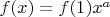 $f(x)=f(1)x^a$